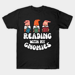 Reading With My Gnomies Funny Gnomes Book Lover Bookworm T-Shirt